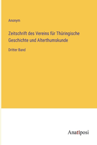 Zeitschrift des Vereins für Thüringische Geschichte und Alterthumskunde