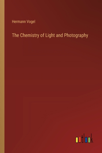 The Chemistry of Light and Photography