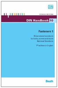 Din Handbook 10: Fasteners 1: Dimensional Standards For Bolts, Screws And Studs National Standards, 6/Ed.