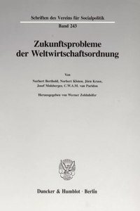 Zukunftsprobleme Der Weltwirtschaftsordnung