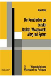 Die Konstruktion Der Sozialen Realität Wissenschaft