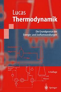 Thermodynamik: Die Grundgesetze Der Energie- Und Stoffumwandlungen