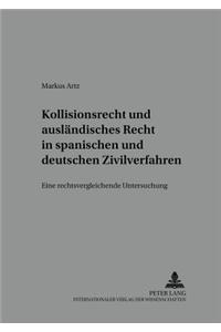 Kollisionsrecht Und Auslaendisches Recht in Spanischen Und Deutschen Zivilverfahren