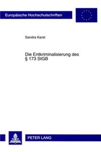 Die Entkriminalisierung des § 173 StGB