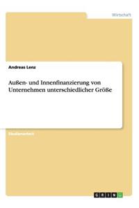 Außen- und Innenfinanzierung von Unternehmen unterschiedlicher Größe