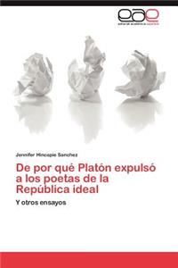 de Por Que Platon Expulso a Los Poetas de La Republica Ideal