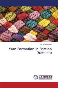 Yarn Formation in Friction Spinning