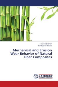 Mechanical and Erosion Wear Behavior of Natural Fiber Composites