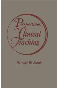 Perspectives on Clinical Teaching