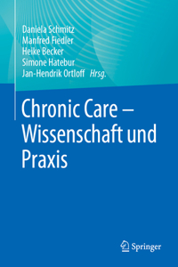 Chronic Care - Wissenschaft Und Praxis