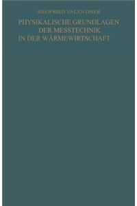 Physikalische Grundlagen Der Meßtechnik in Der Wärmewirtschaft