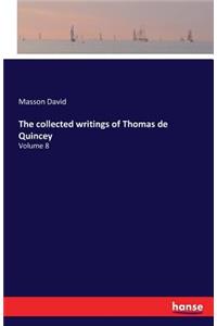 The collected writings of Thomas de Quincey