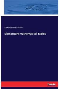 Elementary mathematical Tables