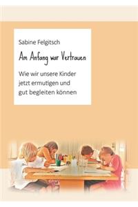 Am Anfang war Vertrauen