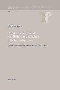 An N Der Peripherie Des Nazifizierten Deutschen Hochschulsystems
