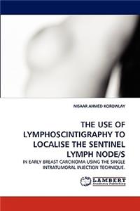 Use of Lymphoscintigraphy to Localise the Sentinel Lymph Node/S