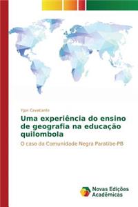 Uma experiência do ensino de geografia na educação quilombola