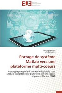 Portage de Système MATLAB Vers Une Plateforme Multi-Coeurs