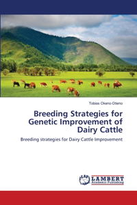 Breeding Strategies for Genetic Improvement of Dairy Cattle