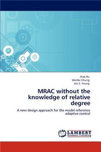MRAC without the knowledge of relative degree