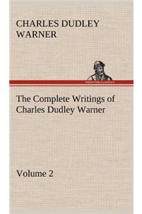 Complete Writings of Charles Dudley Warner - Volume 2