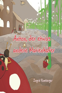 Anton, der etwas andere Marienkäfer