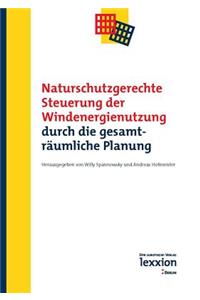 Naturschutzgerechte Steuerung Der Windenergienutzung Durch Die Gesamtraumliche Planung