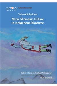 Nanai Shamanic Culture in Indigenous Discourse