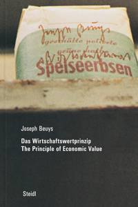 Joseph Beuys: Das Wirtschaftswertprinzip / The Principle of Economic Value