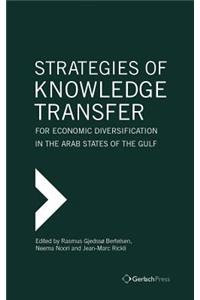 Strategies of Knowledge Transfer for Economic Diversification in the Arab States of the Gulf