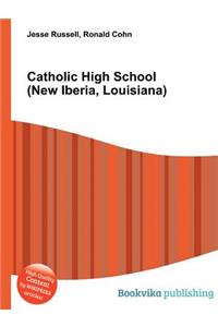 Catholic High School (New Iberia, Louisiana)