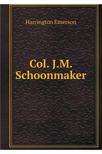 Col. J.M. Schoonmaker