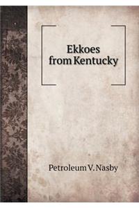 Ekkoes from Kentucky