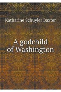 A Godchild of Washington