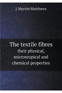 The textile fibres their physical, microscopical and chemical properties