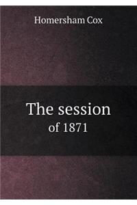 The session of 1871