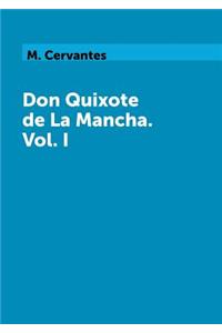 Don Quixote de La Mancha - Vol I