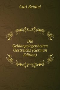Die Geldangelegenheiten Oestreichs (German Edition)