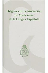 Origenes de la Asociacion de Academias de la Lengua Espanola
