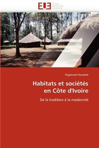 Habitats Et Soci�t�s En C�te d''ivoire