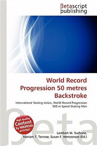 World Record Progression 50 Metres Backstroke