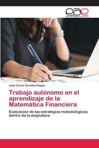 Trabajo autónomo en el aprendizaje de la Matemática Financiera