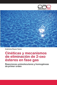 Cinéticas y mecanismos de eliminación de 2-oxo ésteres en fase gas