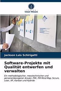 Software-Projekte mit Qualität entwerfen und verwalten