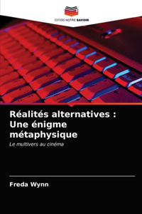 Réalités alternatives