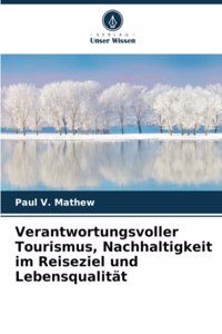 Verantwortungsvoller Tourismus, Nachhaltigkeit im Reiseziel und Lebensqualität