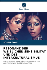 Resonanz Der Weiblichen Sensibilität Und Des Interkulturalismus