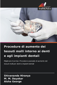 Procedure di aumento dei tessuti molli intorno ai denti e agli impianti dentali