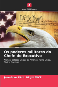 Os poderes militares do Chefe do Executivo