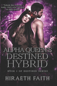 Alpha Queen's Destined Hybrid
